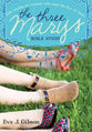 Three Marys: Role Models For Women Who Seek the Love of Jesus