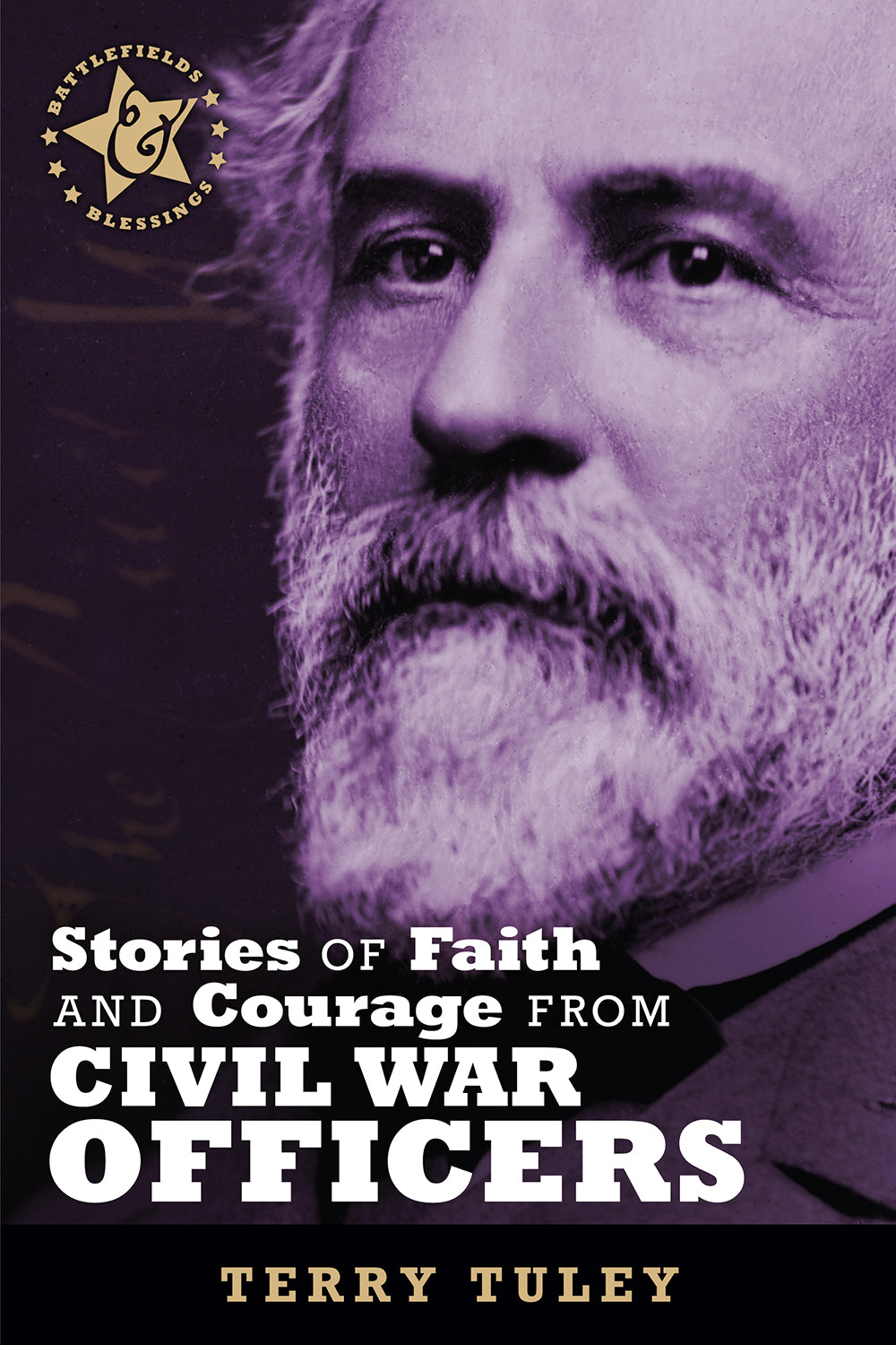 Stories of Faith & Courage From Civil War Officers (Battlefields & Blessings Series)