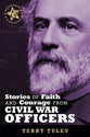 Stories of Faith & Courage From Civil War Officers (Battlefields & Blessings Series)