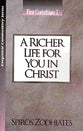 A Richer Life For You in Christ (1 Corinthians 1) (Exegetical Commentary Series)