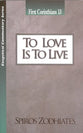 To Love Is to Live (1 Corinthians 13) (Exegetical Commentary Series)