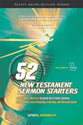 52 New Testament Sermon Starters (Vol 3)