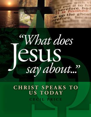 What Does Jesus Say About...