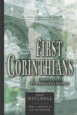 Book of First Corinthians: Christianity in a Hostile Culture (21st Century Biblical Commentary Series)