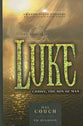 Gospel of Luke: Christ, the Son of Man (21st Century Biblical Commentary Series)