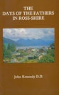 Days of the Fathers in Ross-Shire (Christian Heritage Series)