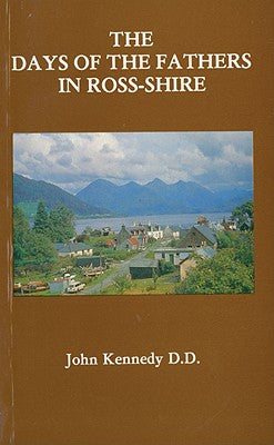 Days of the Fathers in Ross-Shire (Christian Heritage Series)