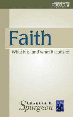 Faith: What It is and What It Leads to