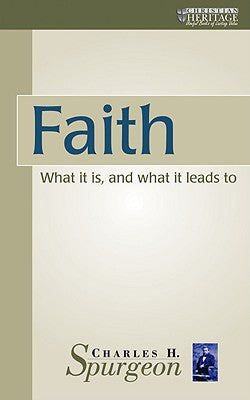 Faith: What It is and What It Leads to