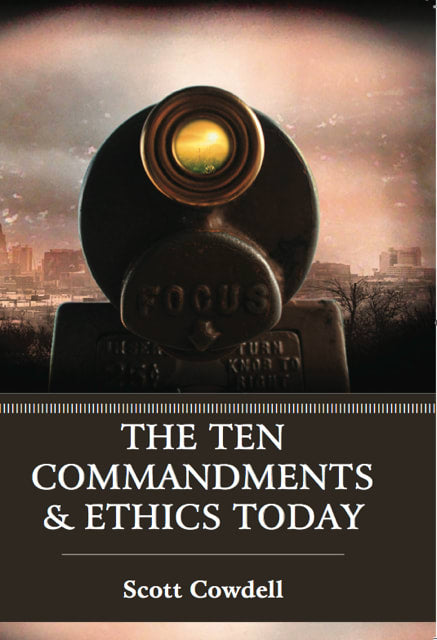 The Ten Commandments & Ethics Today