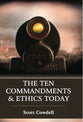 The Ten Commandments & Ethics Today