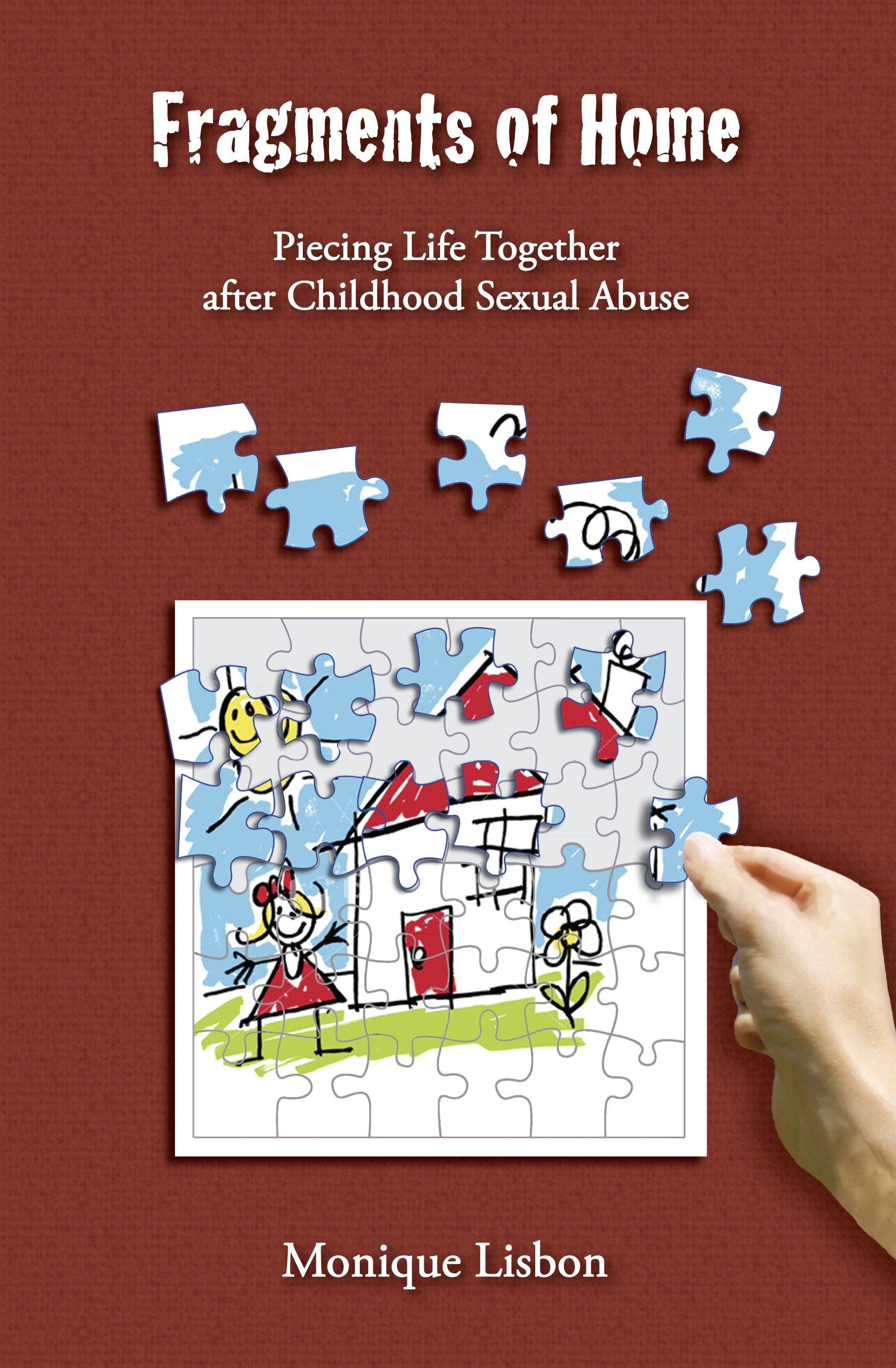 Fragments of Home: Piecing Life Together After Childhood Sexual Abuse (With Cd)