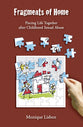 Fragments of Home: Piecing Life Together After Childhood Sexual Abuse (With Cd)