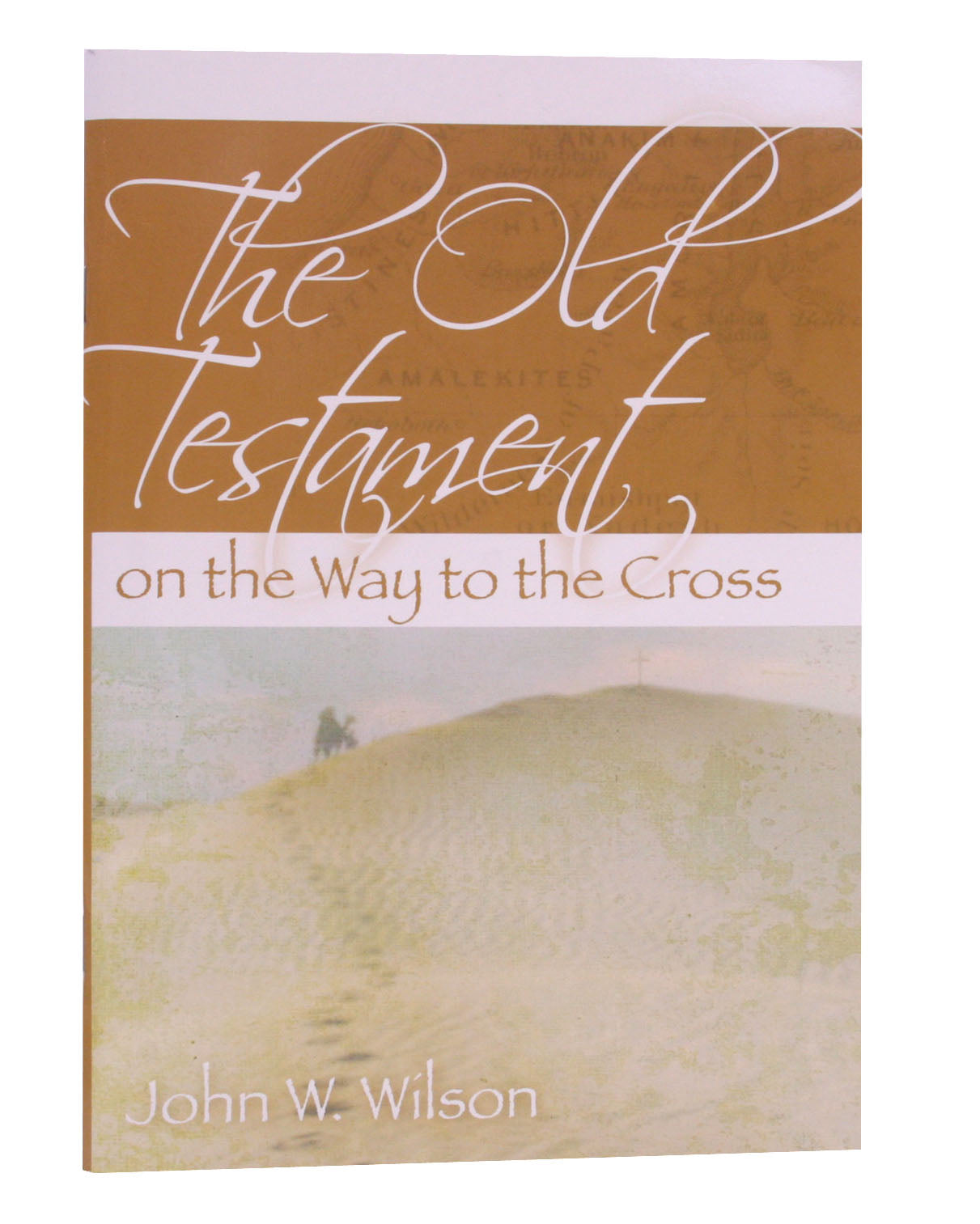 The Old Testament, on the Way to the Cross