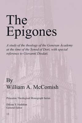 The Epigones (Princeton Theological Monograph Series)