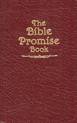 The Bible Promise Book (KJV Burgundy) (The Bible Promise Book Series)