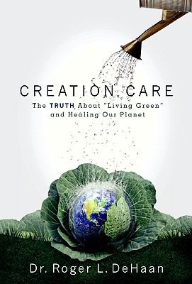 Creation Care: The True Meaning of Living Green