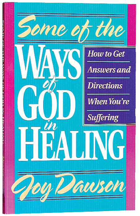 Some Ways of God in Healing