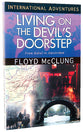 Living on the Devil's Doorstep (International Adventures Series)