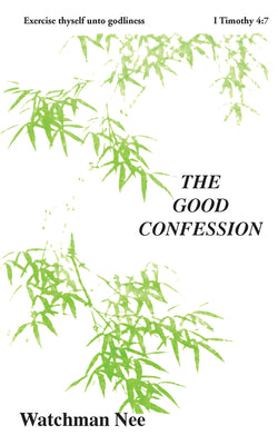 The Good Confession (#02 in Basic Lessons Series)