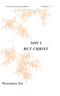 Not I, But Christ (#04 in Basic Lessons Series)