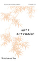 Not I, But Christ (#04 in Basic Lessons Series)