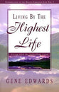 Living By the Highest Life