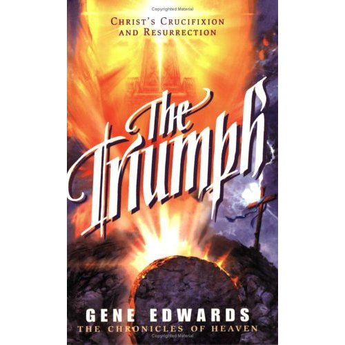 The Triumph (#04 in Chronicles Of Heaven Series)