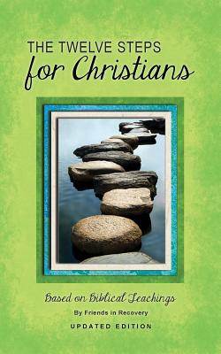 Twelve Steps: For Christians (Rev Ed)