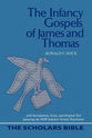 Scholars Bible #02: The Infancy Gospels of James and Thomas
