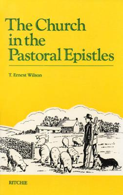 The Church in the Pastoral Epistles