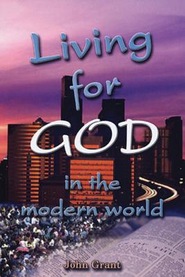 Living For God in the Modern World