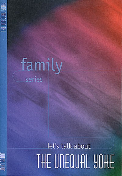 Let's Talk About Unequal Yoke (Family Series)