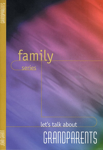 Let's Talk About Grandparents (Family Series)