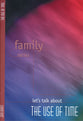 Let's Talk About the Use of Time (Family Series)