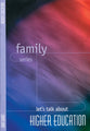 Lets Talk About Higher Education (Family Series)