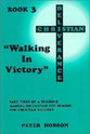 Christian Deliverance #03: Walking in Victory