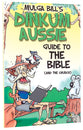 Mulga Bill's Dinkum Aussie Guide to the Bible (And The Church)