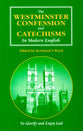 The Westminster Confession and Catechisms in Modern English