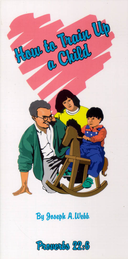 How to Train Up a Child