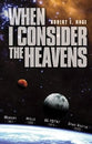 When I Consider the Heavens