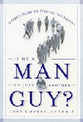 Is He a Man Or Just Another Guy?