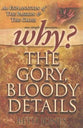 Why the Gory Bloody Details?