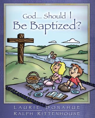 God... Should I Be Baptized?