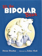 Eli, the Bipolar Bear