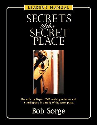 Secrets of the Secret Place (Leader's Manual)