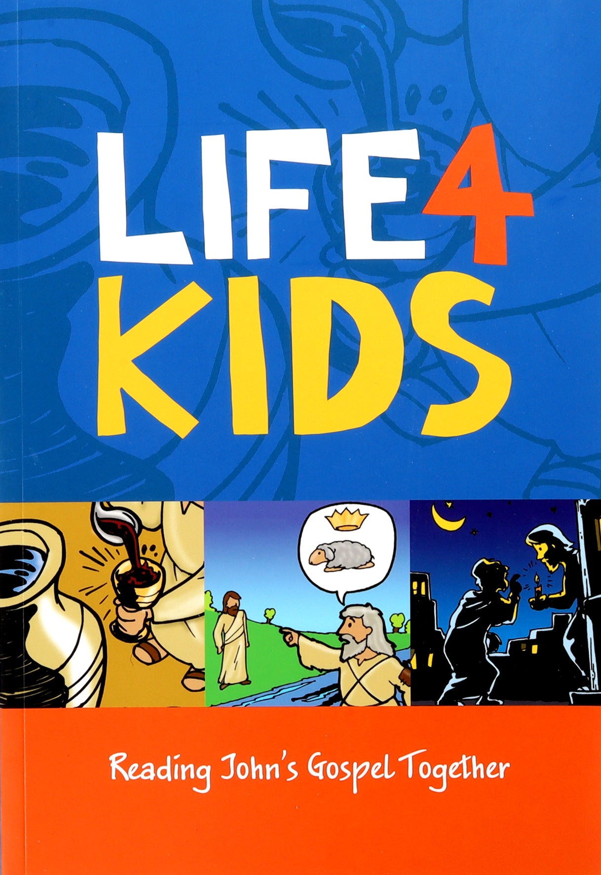 Life 4 Kids - Johns Gospel