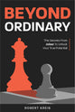 Beyond Ordinary: The Secrets From Jabez To Unlock Your True Potential