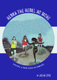 Rebka the Rebel No More