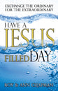 Have a Jesus Filled Day